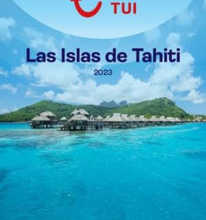 Viajes Islas Tahiti Tui 2023